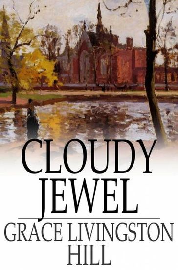 Cloudy Jewel - Grace Livingston Hill