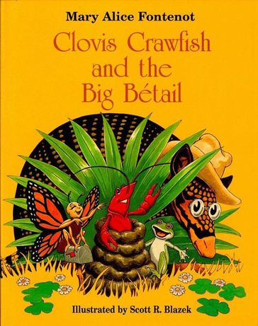 Clovis Crawfish and the Big Bétail - Mary Alice Fontenot