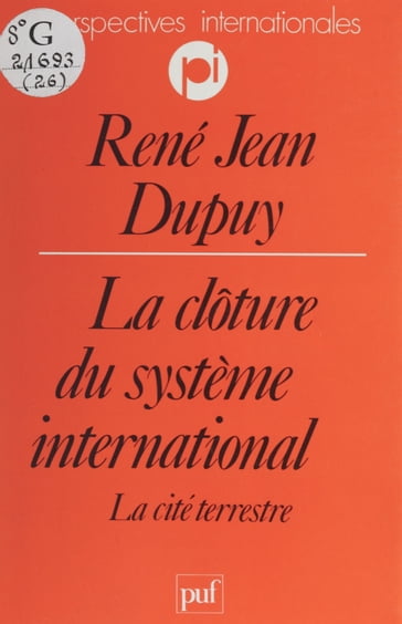 La Clôture du système international - René-Jean Dupuy