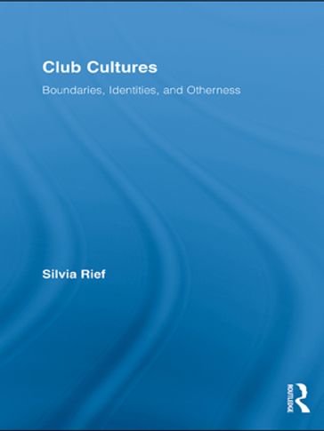 Club Cultures - Silvia Rief
