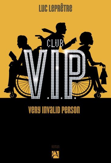 Club V.I.P. Very Invalid Person - Luc Leprêtre