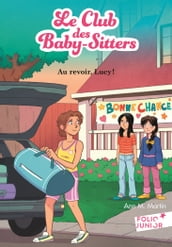 Le Club des Baby-Sitters (Tome 13) - Au revoir, Lucy!