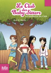 Le Club des baby-sitters (Tome 0) - La fondation du Club