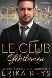 Le Club des gentlemen, 1ère partie