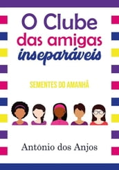 O Clube Das Amigas Inseparáveis