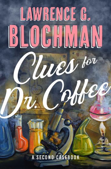 Clues for Dr. Coffee - Lawrence G. Blochman