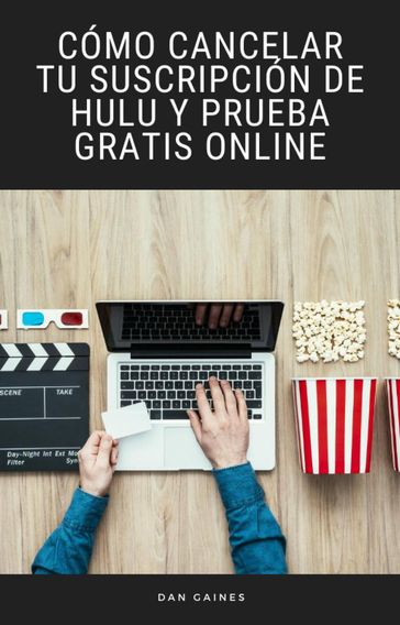 Cómo Cancelar tu Suscripción de Hulu y Prueba Gratis Online - Dan Gaines