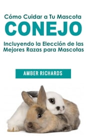 Cómo Cuidar a Tu Mascota Conejo