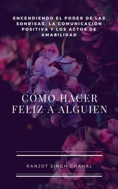 Cómo Hacer Feliz a Alguien