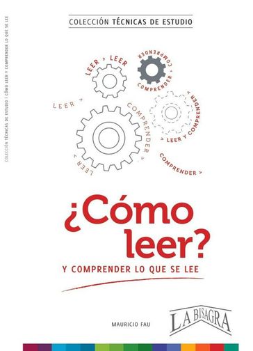 Cómo Leer y Comprender lo que se Lee - MAURICIO ENRIQUE FAU