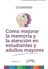 Cómo Mejorar la Memoria y la Atención en Estudiantes y Adultos Mayores