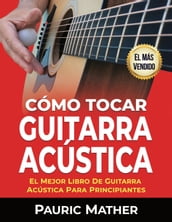 Cómo Tocar Guitarra Acustica