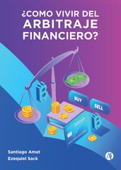 Cómo Vivir del Arbitraje Financiero?