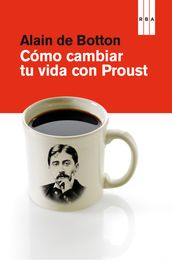 Cómo cambiar tu vida con Proust