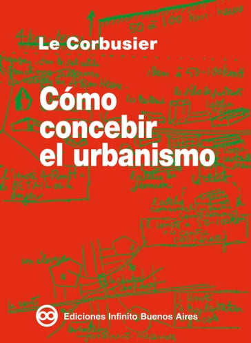 Cómo concebir el urbanismo - Charles-Edouard Jeanneret Le Corbusier