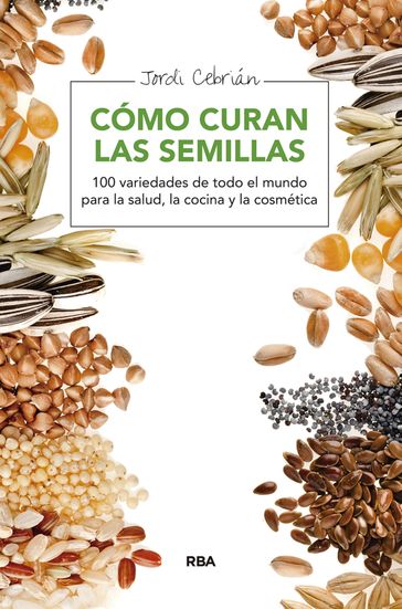 Cómo curan las semillas - Jordi Cebrián