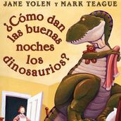 Cómo dan las buenas noches los dinosaurios? (How Do Dinosaurs Say Good Night?)