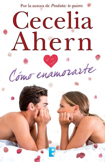 Cómo enamorarte - Cecelia Ahern