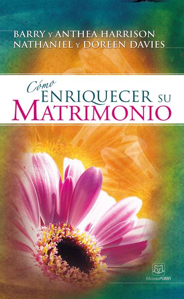 Cómo enriquecer su matrimonio - Anthea Harrison - Barry Harrison - Doreen Davies - Nathaniel Davies