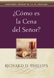 Cómo es la cena del Señor?