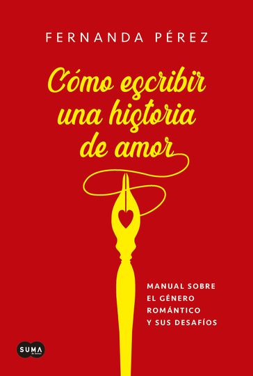 Cómo escribir una historia de amor - Fernanda Pérez