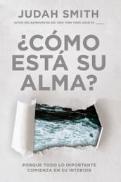 Cómo está su alma? / How