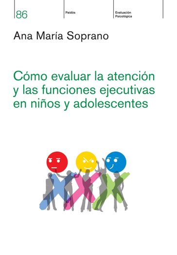 Cómo evaluar la atención y las funciones ejecutivas en niños y adolescentes - Ana María Soprano