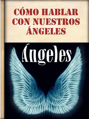 Cómo hablar con nuestros Ángeles - Libro Móvil