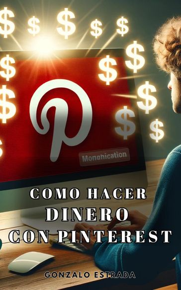 Cómo hacer dinero con Pinterest - Gonzalo Estrada