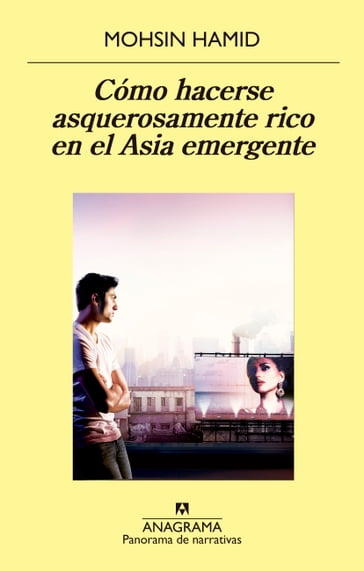 Cómo hacerse asquerosamente rico en el Asia emergente - Mohsin Hamid