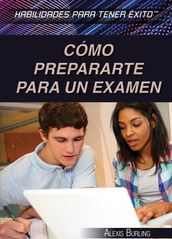 Cómo prepararte para un examen (Strengthening Test Preparation Skills)