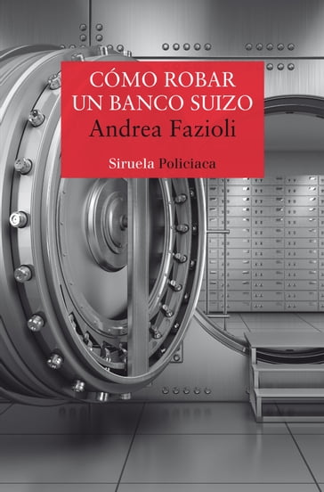 Cómo robar un banco suizo - Andrea Fazioli
