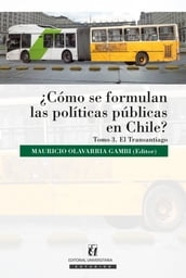 Cómo se formulan las políticas públicas en Chile? Tomo III