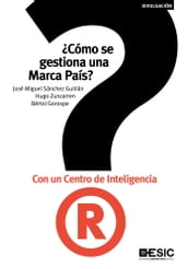 Cómo se gestiona una marca país? Con un Centro de Inteligencia