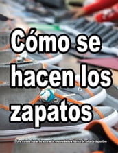 Cómo se hacen los zapatos