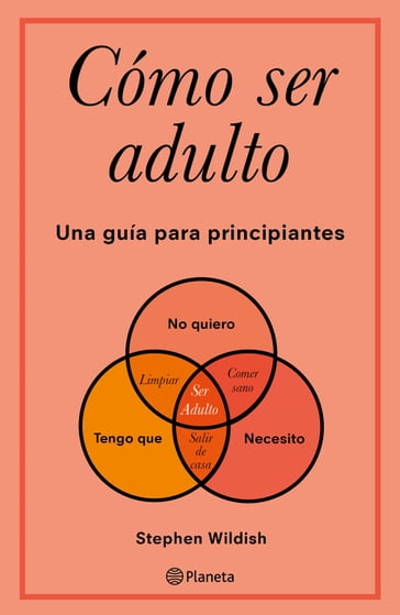 Cómo ser adulto - Stephen Wildish