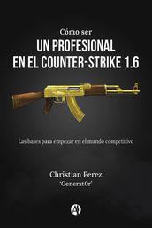 Cómo ser un profesional en el Counter-Strike 1.6