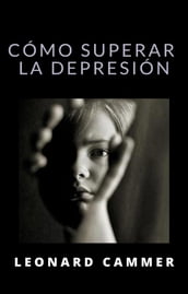 Cómo superar la depresión (traducido)