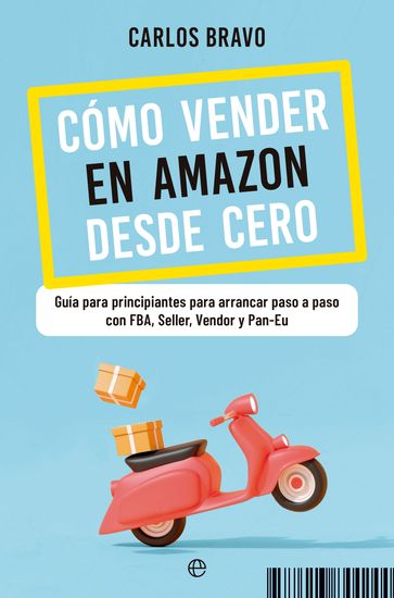 Cómo vender en Amazon desde cero - Carlos Bravo