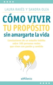 Cómo vivir tu propósito sin amargarte la vida (epub)