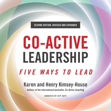 Co-Active Leadership, Second Edition - Karen Kimsey-House - Henry Kimsey-House