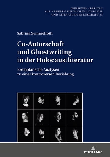 Co-Autorschaft und Ghostwriting in der Holocaustliteratur - Sabrina Semmelroth - Sascha Feuchert
