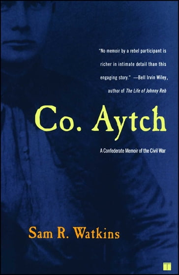 Co. Aytch - Sam R. Watkins