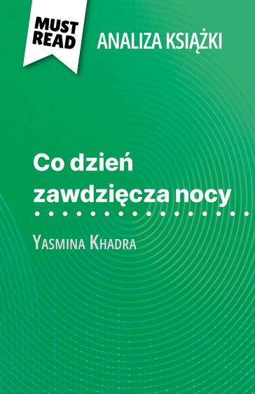 Co dzie zawdzicza nocy ksika Yasmina Khadra (Analiza ksiki) - Ludivine Auneau