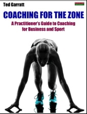 Coaching For The Zone: A Practitioner