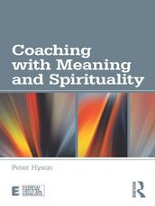 Coaching with Meaning and Spirituality