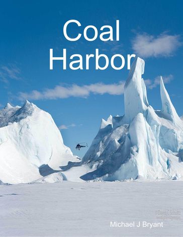 Coal Harbor - Michael J Bryant
