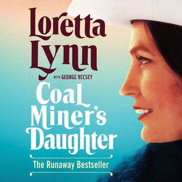 Coal Miner's Daughter - Loretta Lynn