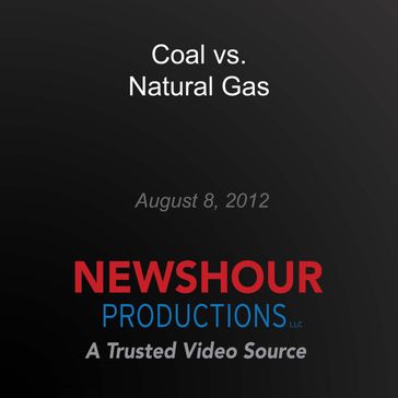 Coal vs. Natural Gas - PBS NewsHour