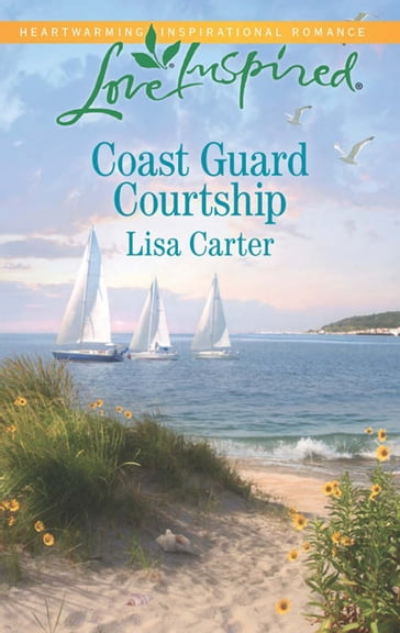 Coast Guard Courtship (Mills & Boon Love Inspired) - Lisa Carter